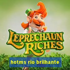 hotms rio brilhante